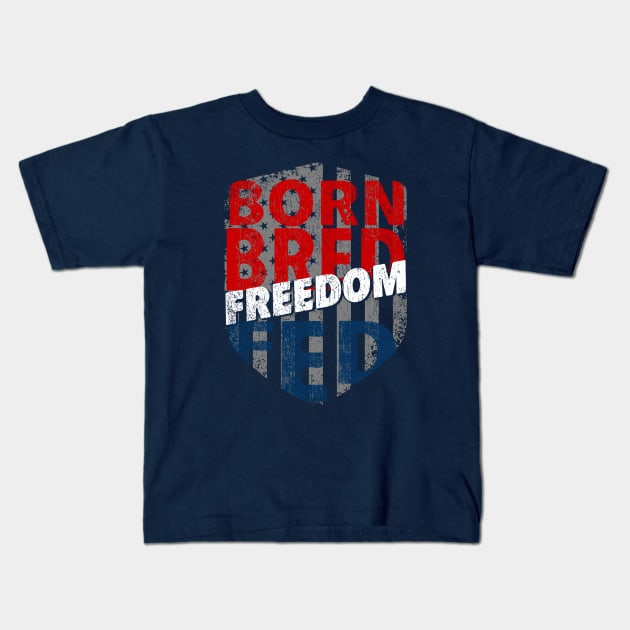 Born Bred Freedom Fed Kids T-Shirt by Red Wolf Rustics And Outfitters